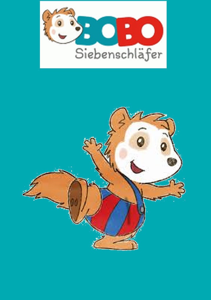 Bobo Siebenschläfer Stream Jetzt Serie online anschauen